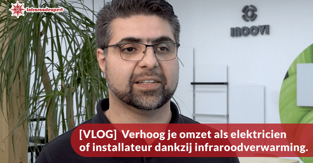 Vlog over infraroodproducten voor elektrien of installateurs.