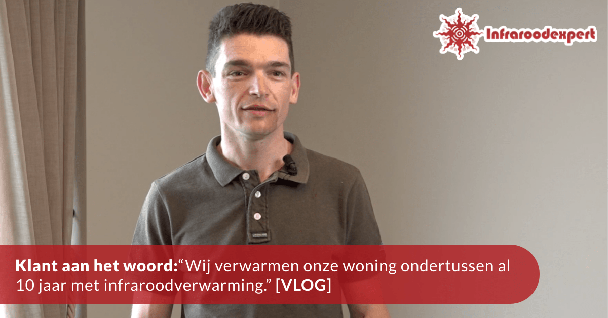 Klant aan het woord over infraroodverwarming.
