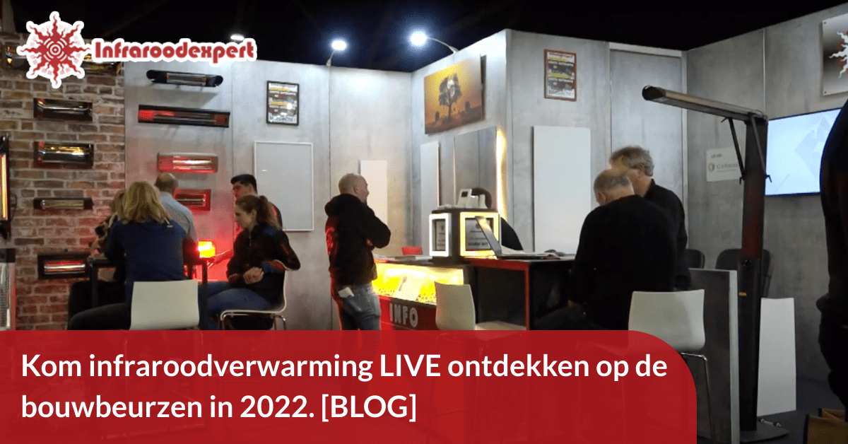 Kom infraroodverwarming voelen bij ons in de showroom of op een bouwbeurs.