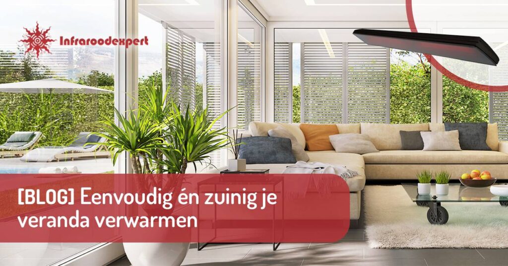 Eenvoudig en zuinig je veranda verwarmen.