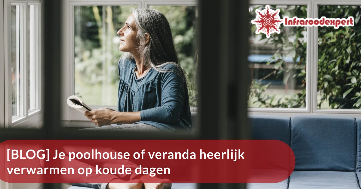 Infraroodpanelen in je veranda of poolhouse.
